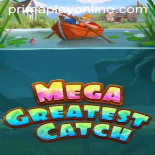MegaGreatestCatch: Dive into the Thrilling World of Prima Play