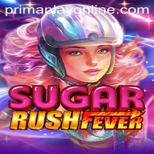 Exploring the Exciting World of SugarRushFever and Prima Play
